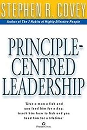 PRINCIPLE CENTRED LEADERSHIP